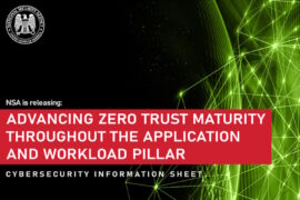 NSA releases guidance on advancing zero trust maturity for application, workload security